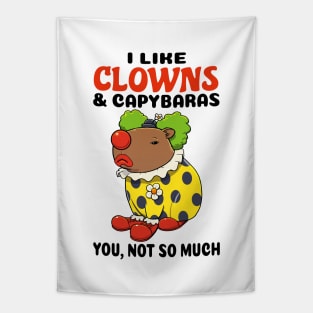 I Like Clowns and Capybaras you not so much Tapestry