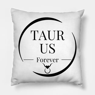 Taurus forever Pillow