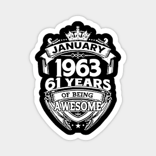 January 1963 61 Years Of Being Awesome 61st Birthday Magnet