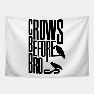 Crows before bros Tapestry