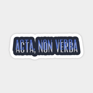 Acta, Non Verba New Design Magnet