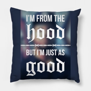 I'm from the hood! Pillow