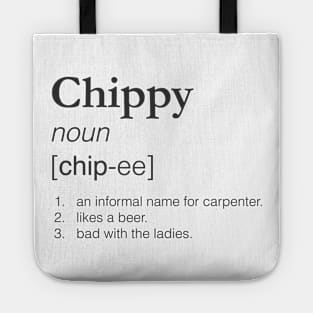 Chippy- Slang job title Tote