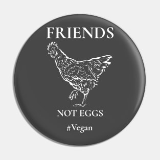 Friends Not Eggs Pin