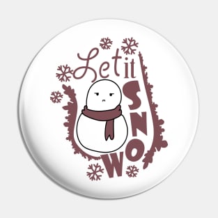 Let It Snow Moody Snowman Pin