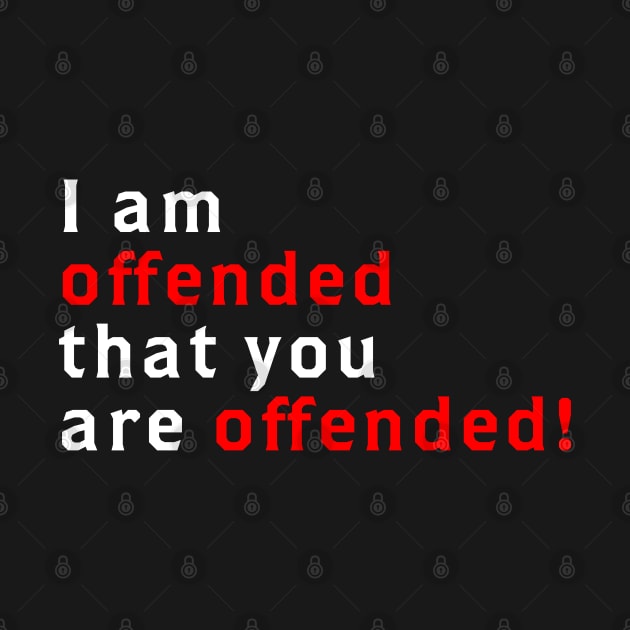 I Am Offended That You Are Offended by Godserv