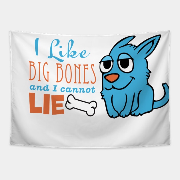 I like big bones and I cannot lie Tapestry by Design_451