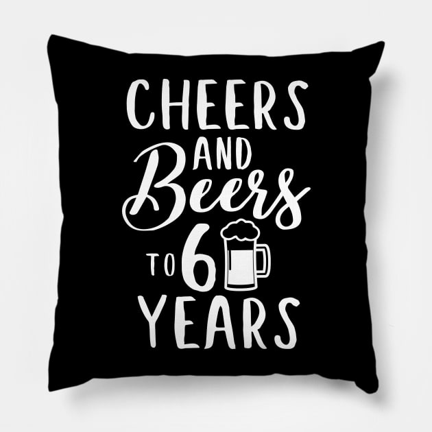 Cheers and beers to 60 years funny design Pillow by colorbyte