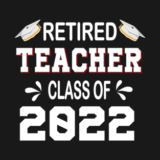 Retired Teachers T-Shirt