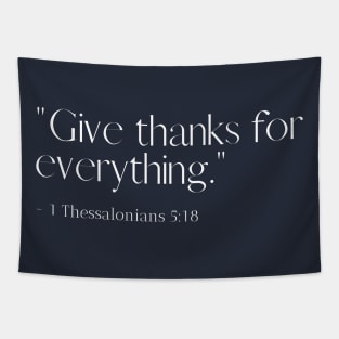 Give Thanks for Everything - Christian Apparel Tapestry