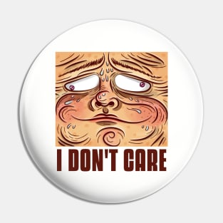 I DON'T CARE Sarcastic Pin