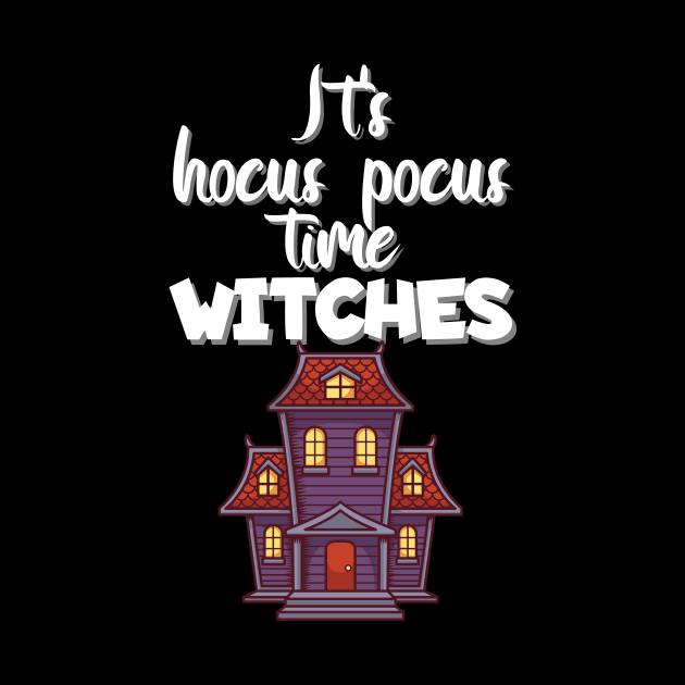 It's hocus pocus time witches by maxcode