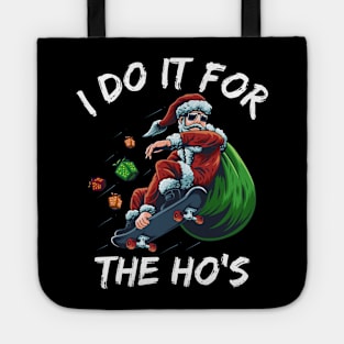 I Do It For The Ho's Funny santa christmas Tote