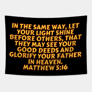 Bible Verse Matthew 5:16 Tapestry