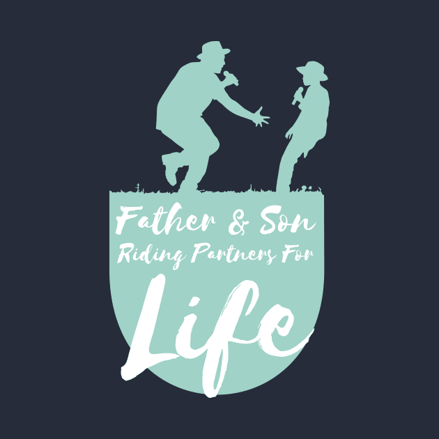 Father And Son Riding Partners For Life by Goldewin