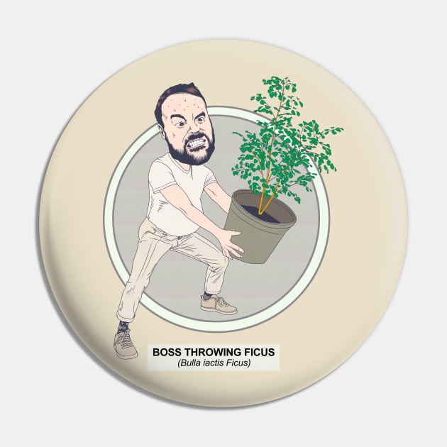 Boss Throwing Ficus Pin by NotBlandly