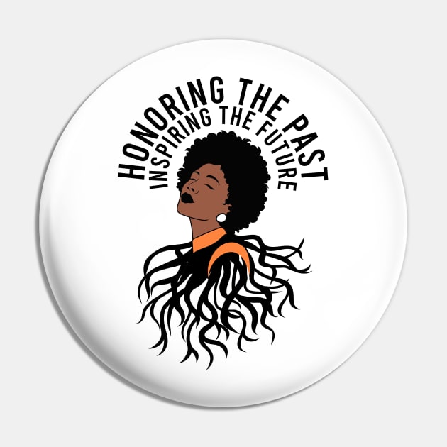 Honoring The Past Inspiring The Future Black History Month Pin by alcoshirts