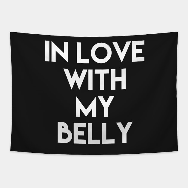 In love with my belly Tapestry by daghlashassan