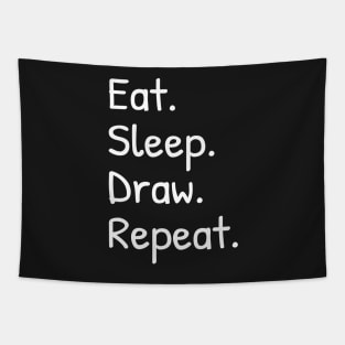 Eat Sleep Draw Repeat Funny Tapestry