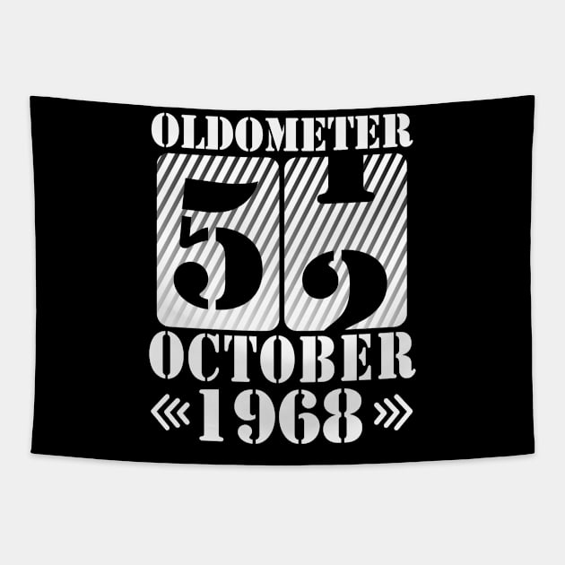 Oldometer 52 Years Old Was Born In October 1968 Happy Birthday To Me You Father Mother Son Daughter Tapestry by DainaMotteut