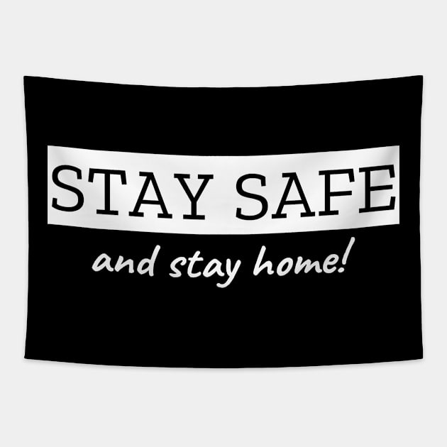 Stay Safe And Stay Home Tapestry by LunaMay