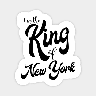 I'm the King of New York Magnet