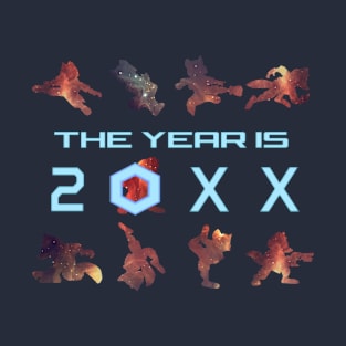 The year is 20XX T-Shirt