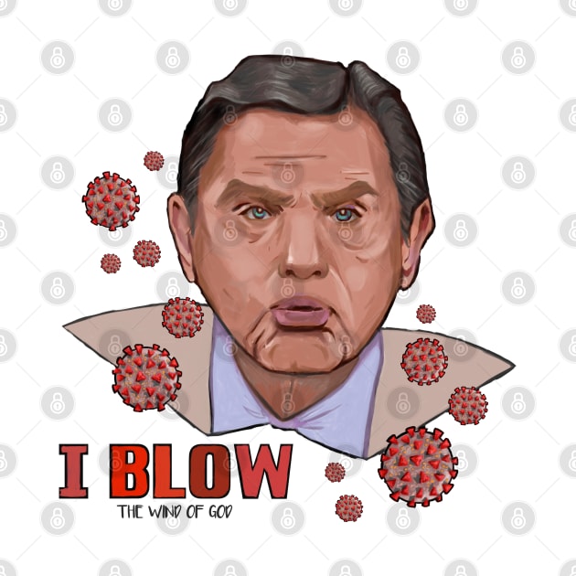 Kenneth Copeland : I blow the wind of god covid - 19 by artbysavi