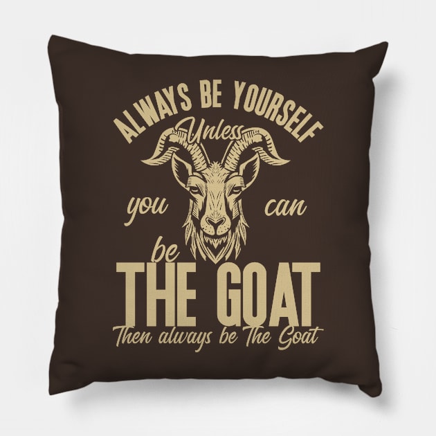 Be The Goat (Mono) Pillow by nickbeta