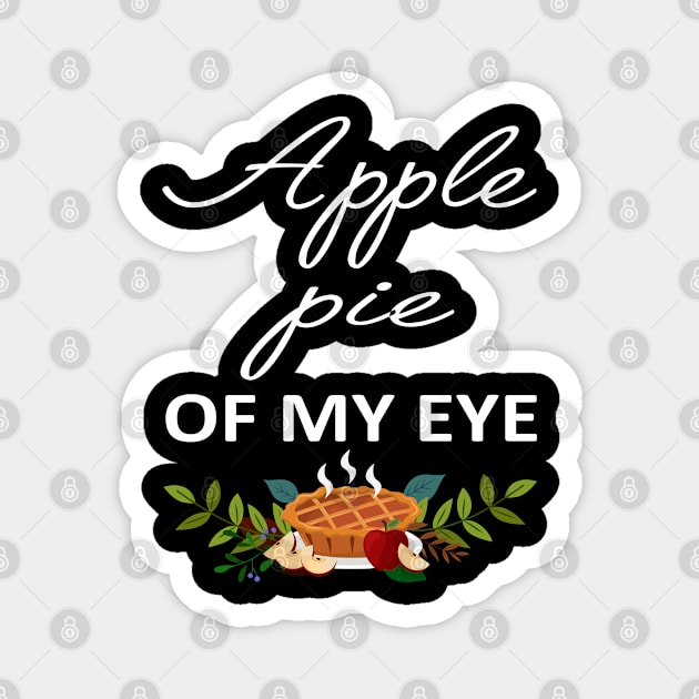 Apple Pie Of My Eyes Magnet by little.tunny