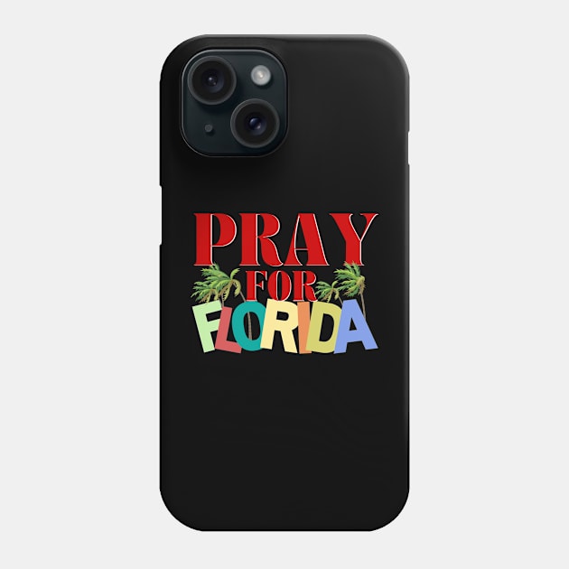 Pray For Florida Phone Case by Blumammal