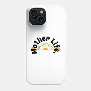 mother life Phone Case