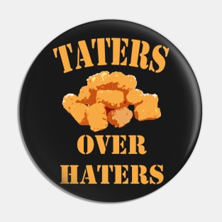 taters over haters Pin