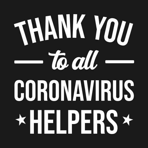 Thank You Coronavirus Helpers Quote by bypdesigns