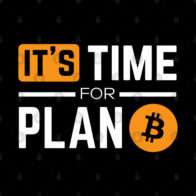 Bitcoin - It's time for Plan B - Bitcoin Crypto by My Crypto Design