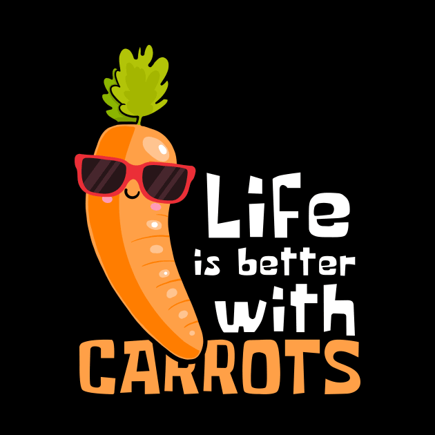 Carrot Chronicles: Life Is Better With Carrots by DesignArchitect