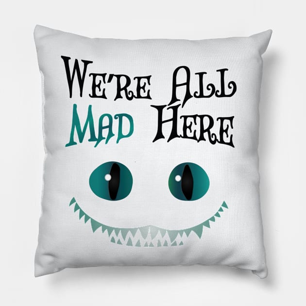 We're All Mad Here - Cheshire Cat - Alice in Wonderland Pillow by TheInkElephant