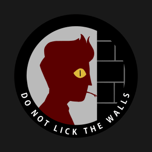 do not lick the walls T-Shirt