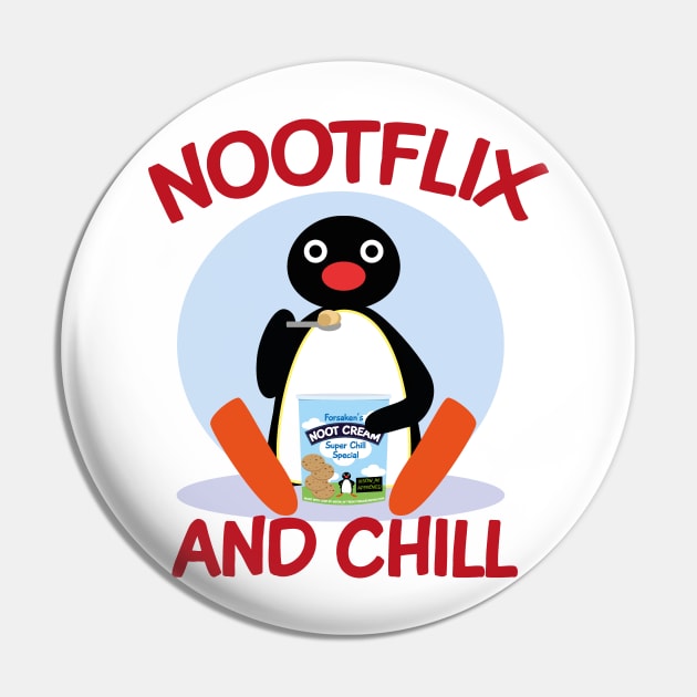 Pingu - Nootflix and chill Pin by forsakenstar