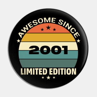 Awesome Since 2001 Pin