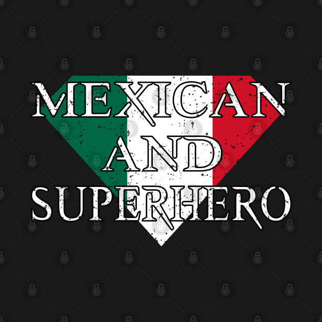 Disover Mexican And Superhero Mexican Pride Vintage - Mexican Pride - T-Shirt