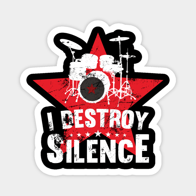 Drummer I Destroy Silence drum teacher gift idea Magnet by melostore