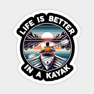 Life Is Better In A Kayak Magnet