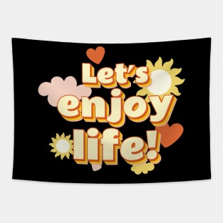 Let´s enjoy the life T-shirt Tapestry