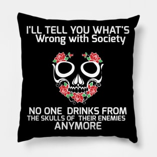 Wrong Society | Drink From The Skull Of Your Enemies Pillow