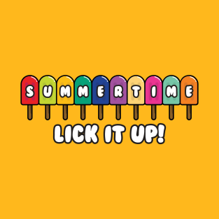 SUMMERTIME. LICK IT UP! T-Shirt