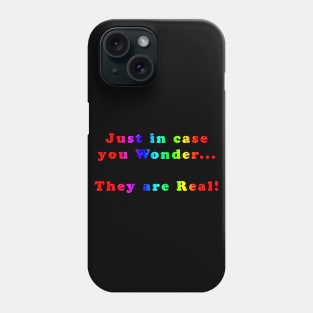 Funny and Colourful Slogan - Just In Case You Wonder, They Are Real Phone Case