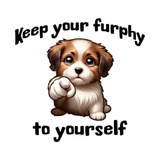 Sassy puppy says Keep Your Furphy to Yourself, funny Australian slang design T-Shirt