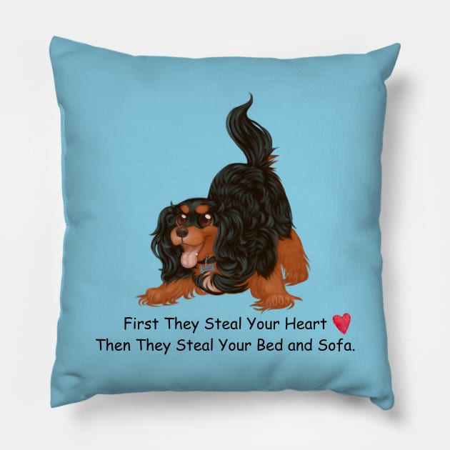 My Black and Tan Cavalier King Charles Spaniel Stole My Heart, Then My Bed and Sofa. Pillow by Cavalier Gifts