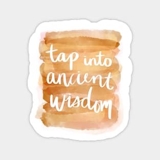 Tap into Ancient Wisdom Magnet